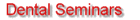 Dental Seminars / Cont. Education