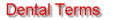 Dental Terms